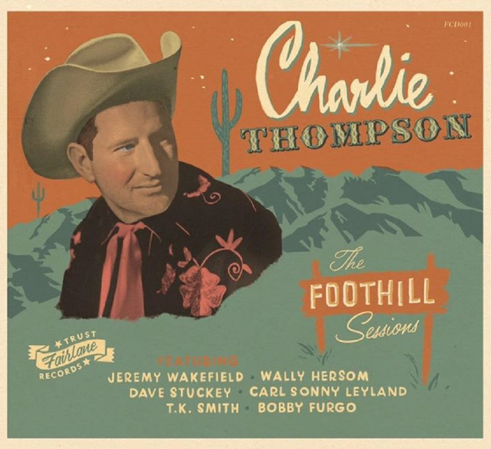 CD - Charlie Thompson - The Foothill Sessions