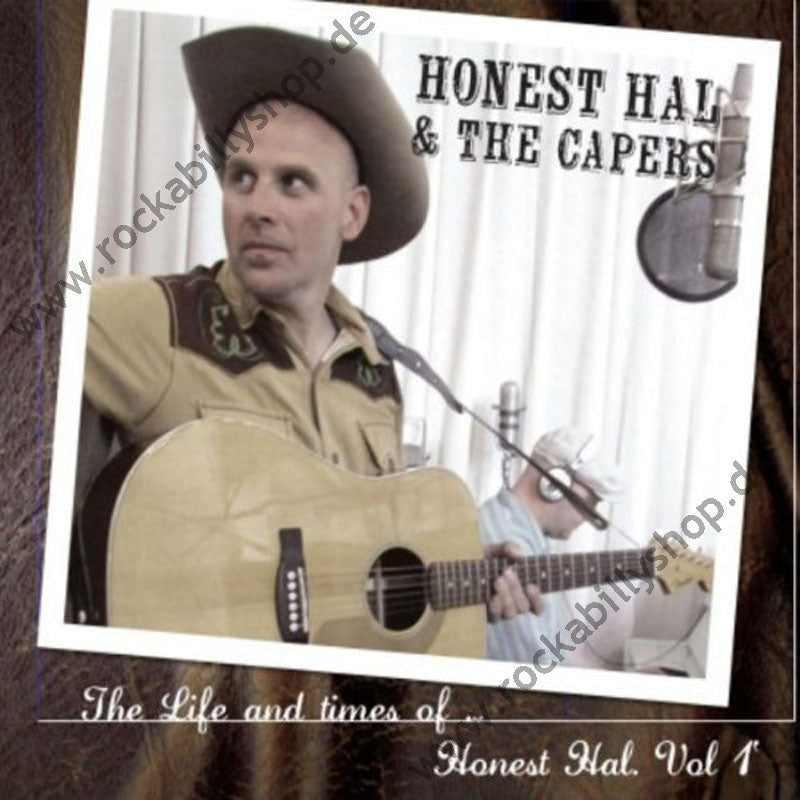 CD - Honest Hal & The Capers - The Life and Times of... Vol. 1