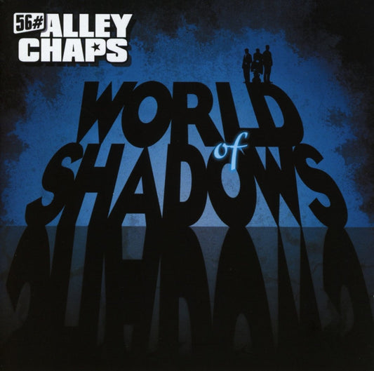 CD - 56 Alley Chaps - World Of Shadows