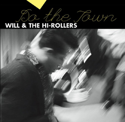 CD - Will & the Hi-Rollers - Do the Town: Re-released