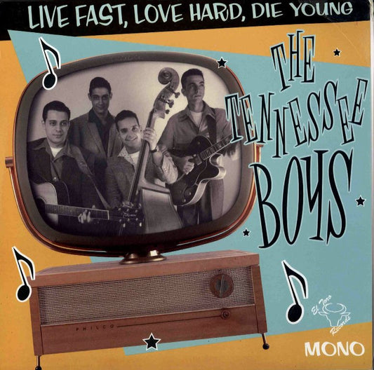 10inch - Tennessee Boys - Live Fast, Love Hard, Die Young