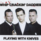 CD - Whip Crackin' Daddies - Playing With Knives