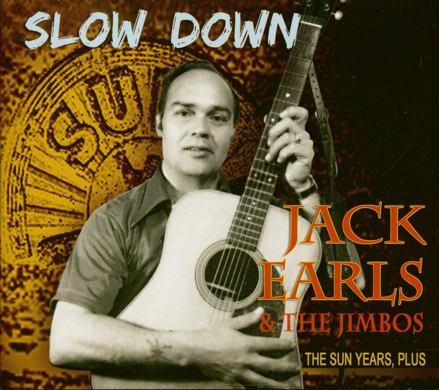 CD-2 - Jack Earls & The Jimbos - Slow Down - The Sun Years, Plus