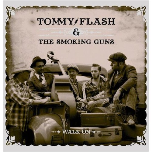 CD - Tommy Flash & The Smoking Guns - Walk On