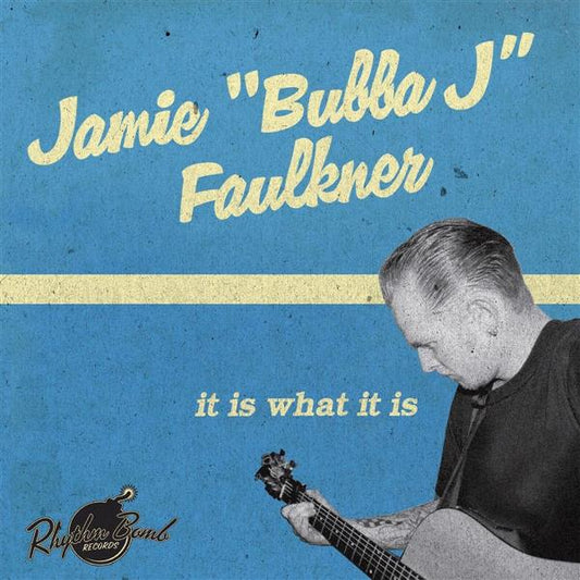 CD - Jamie 'Bubba J' Faulkner - It Is What It Is