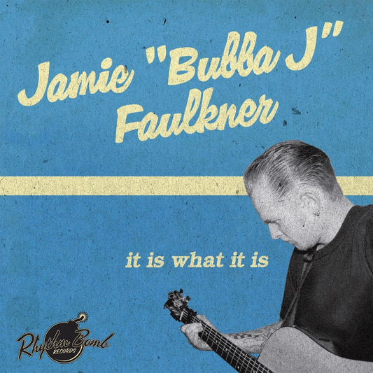 CD - Jamie 'Bubba J' Faulkner - It Is What It Is