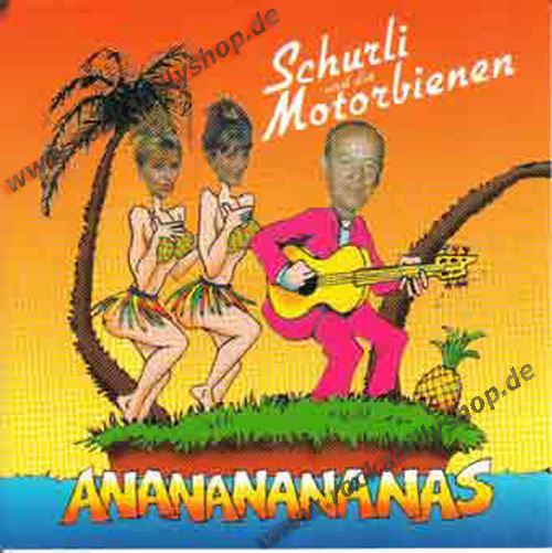 CD - Schurlie Und Die Motorbienen - Ananananas