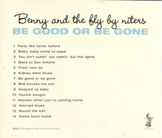 CD - Benny And The Fly-By-Niters - Be Good Or Be Gone