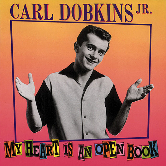 CD - Carl Jr Dobkins & - My Heart Is An Open Book