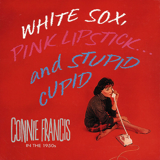 CD-5 - Connie Francis - White Sox, Pink Lipstick And..