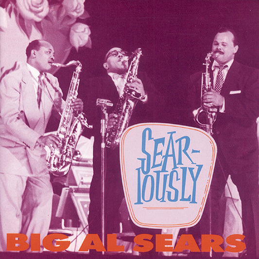 CD - Big Al Sears - Seariously