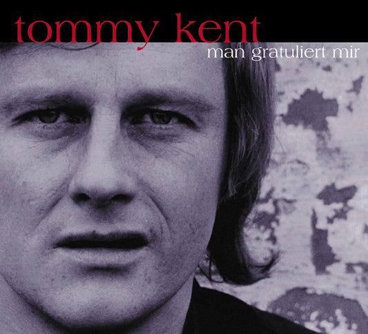 CD - Tommy Kent - Man Gratuliert Mir