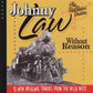 CD - Johnny Law - Without Reason