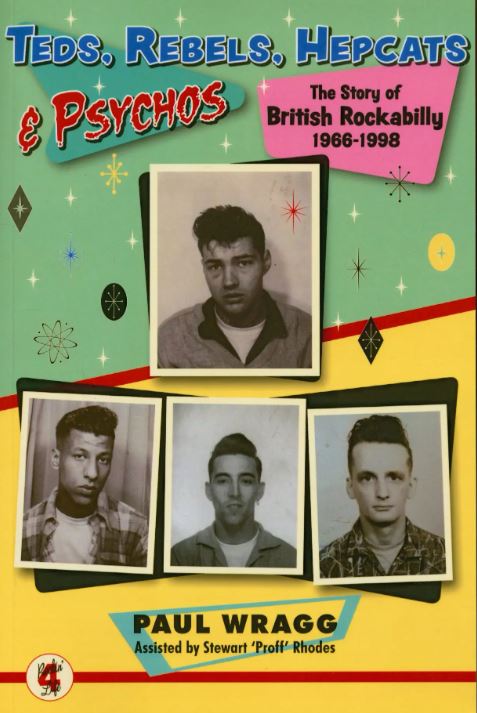 Buch - Paul Wragg: Teds, Rebels, Hepcats & Psychos - The Story Of British Rockabilly 1966-1998