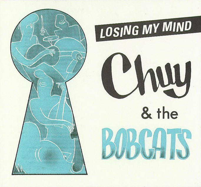 CD - Chuy & The Bobcats - Losing My Mind