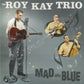 CD - Roy Kay Trio - Mad And Blue