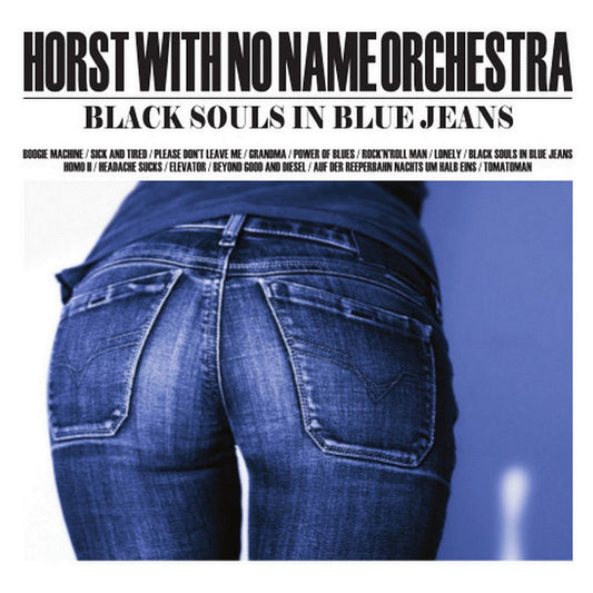 CD - Horst With No Name Orchestra- Black Souls in Blue Jeans