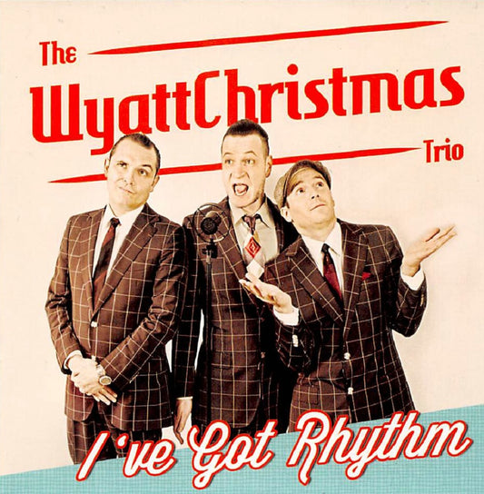 CD - WyattChristmas Trio - I've Got Rhythm