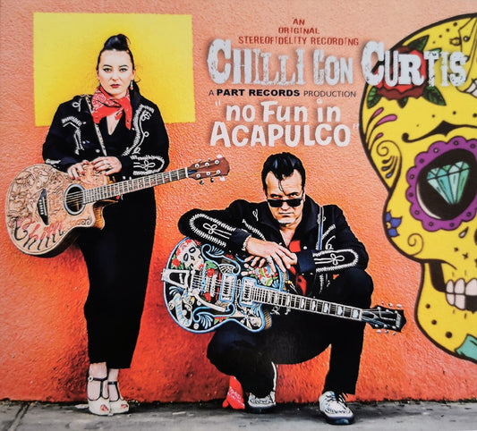 CD - Chilli Con Curtis - No Fun in Acapulco