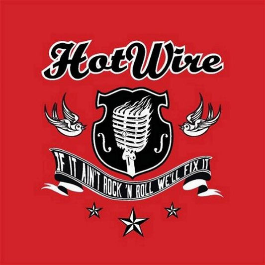 CD - Hot Wire - If It Ain't Rock'n'Roll, We'll Fix It