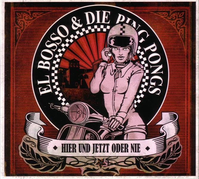 CD - El Bosso & Die Ping Pongs - Hier Und Jetzt Oder Nie