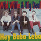 CD - Wild Willie & Big Deal - Hey Baba Leba