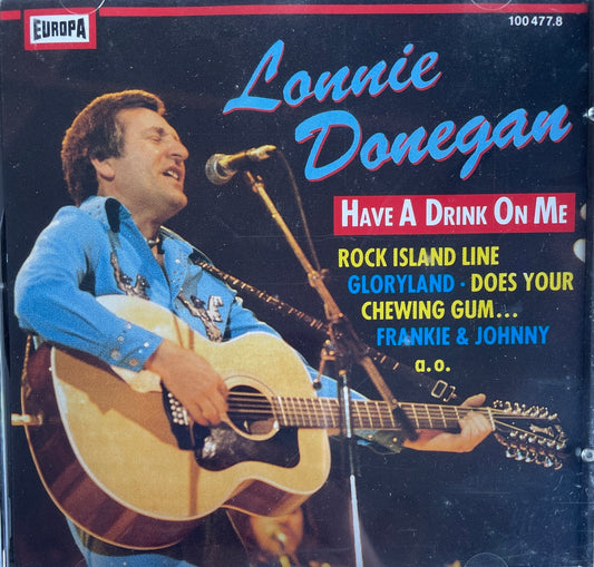 CD - Lonnie Donegan - Have A Drink On Me