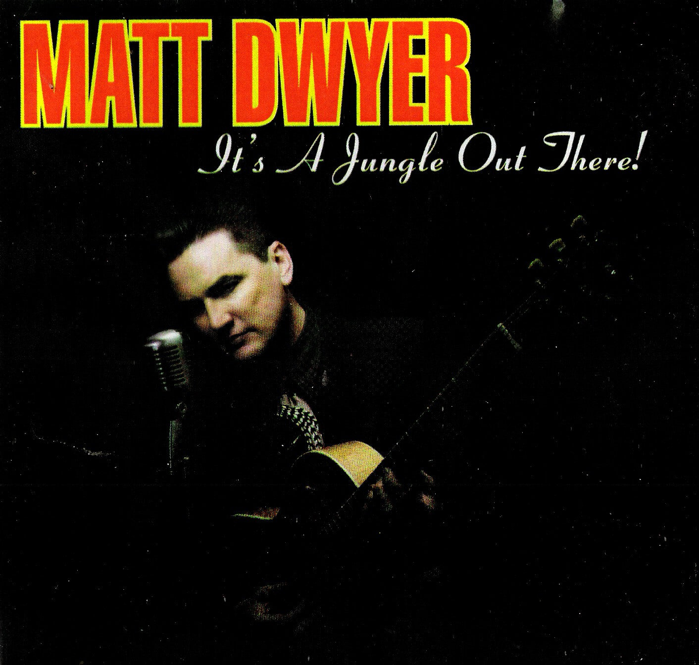 CD - Matt Dwyer - It’s A Jungle Out There!