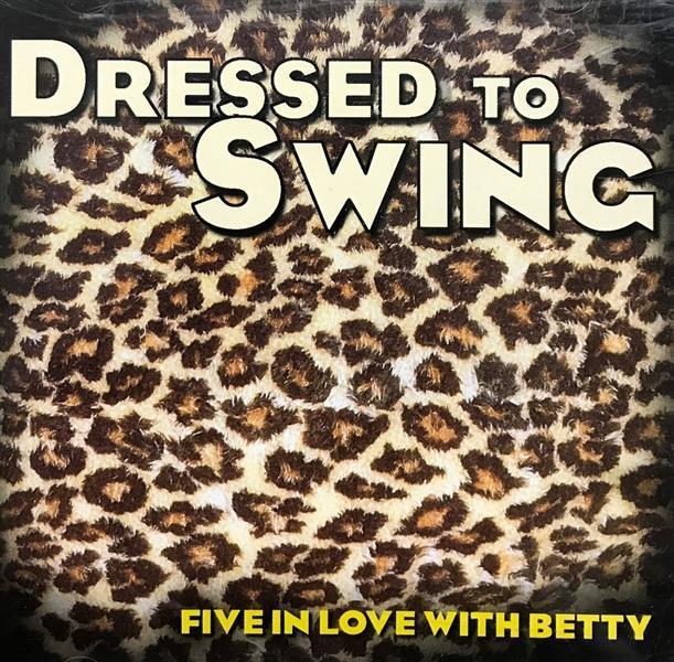 CD - Five In Love With Betty - Dressed To Swing