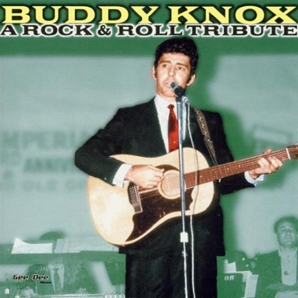 CD - Buddy Knox - A Rock & Roll Tribute