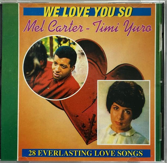 CD - Mel Carter Timi Yuro - We Love You So 28 Everlasting Love Songs