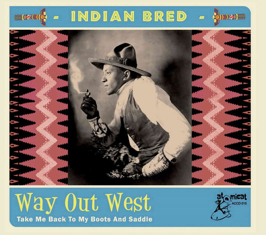 CD - VA - Indian Bred Vol. 4 - Way Out West