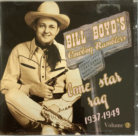 CD - Bill Boyd's - Cowboy Ramblers Lone Star Raq 1937-1949 Vol.2