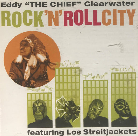 CD - Eddy Clearwater feaut. Los Straightjackets - Rock'n'Roll City