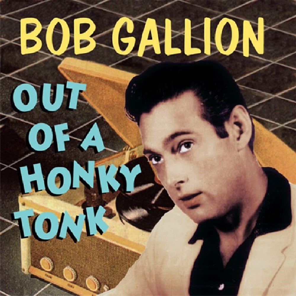 CD - Bob Gallion - Out Of A Honky Tonk