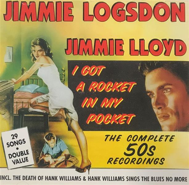CD - Jimmie Logsdon - I Got A Rocket In My Pocket