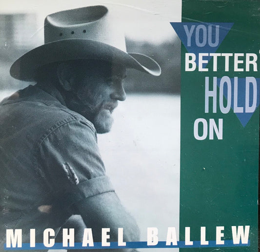 CD - Michael Ballew - You Better Hold On