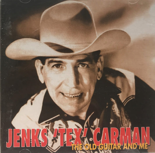 CD - Jenks Tex Carman - The Old Guitar And Me