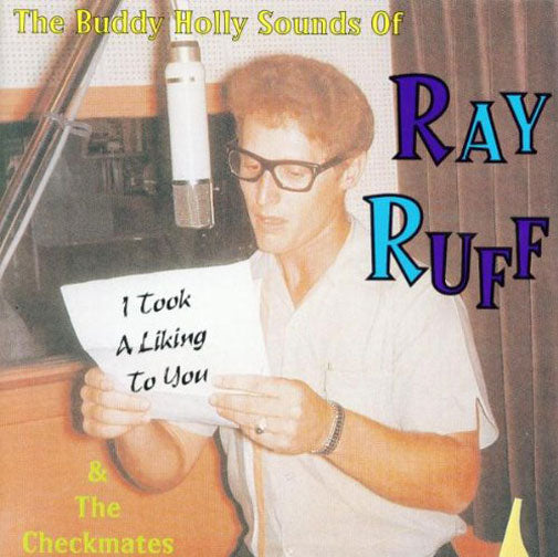 CD - Ray Ruff - The Buddy Holly Sound Of - I Took A Liking To Yo