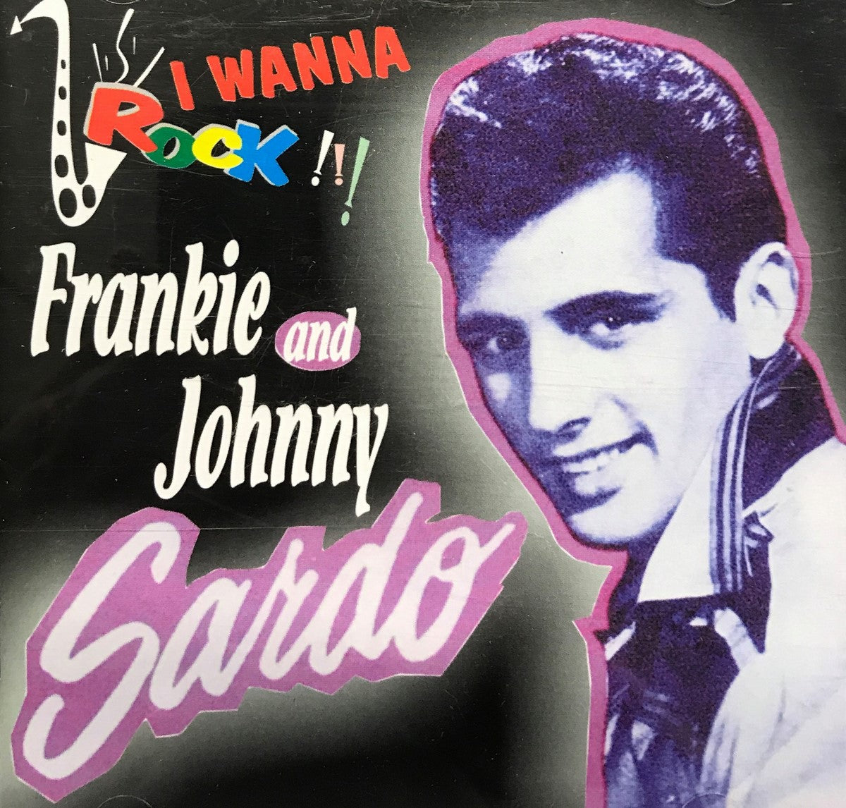 CD - Frankie Sardo & Johnny - I Wanna Rock