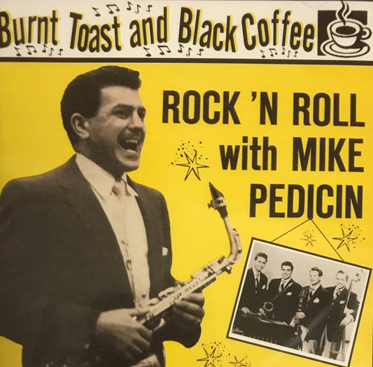 CD - Mike Pedicin - Burnt Toast & Black Coffee - Rock & Roll With