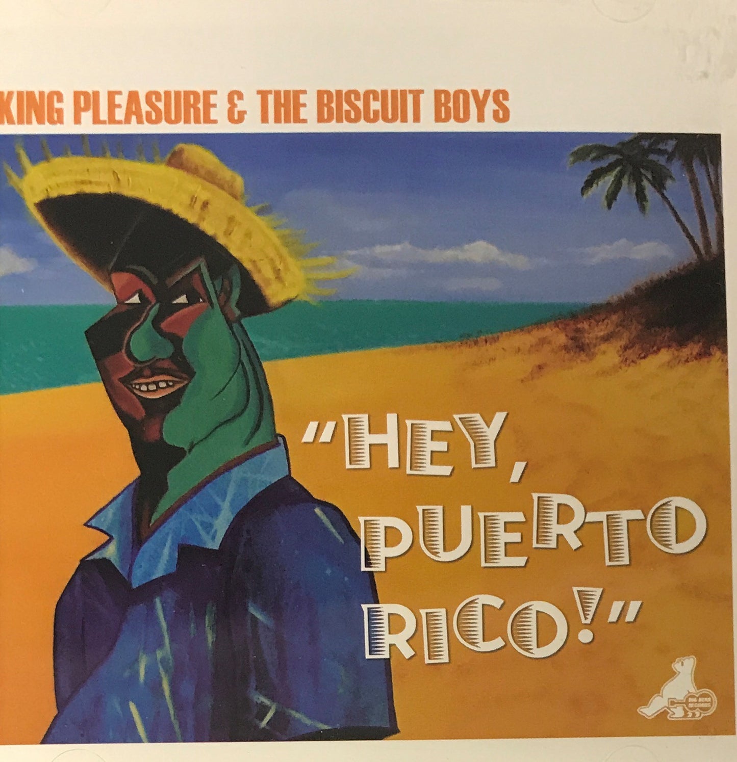 CD - King Pleasure & The Biscuit Boys - Hey Puerto Rico!