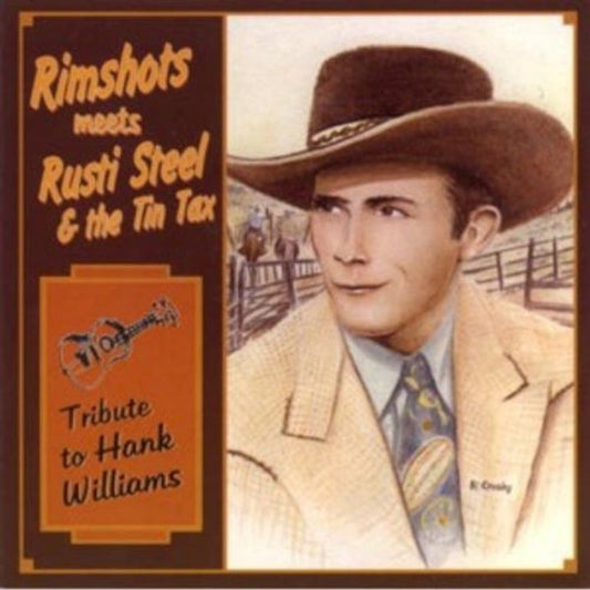 CD - Rimshots Meets Steel, Rusti And The Tin Tax Tribute To Hank Williams