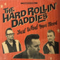 CD - Hard Rollin' Daddies - Just What You Need