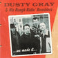 CD - Dusty Gray & His Rough Ridin' Ramblers - ...We Made It...