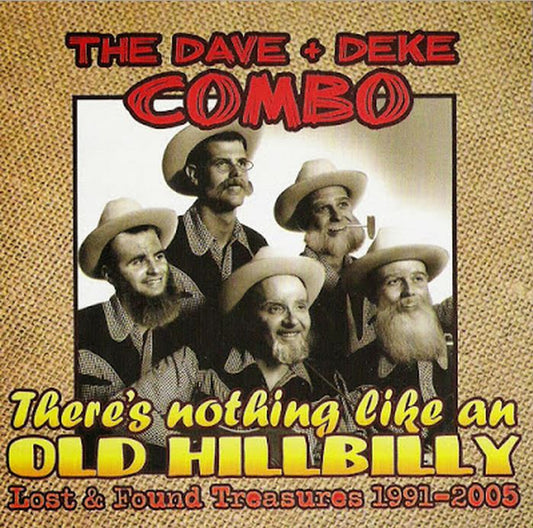 CD - Dave & Deke Combo - There's Nothing Like An Old Hillbilly