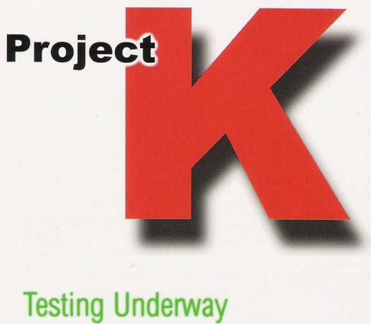 CD - Project K - Testing Underway