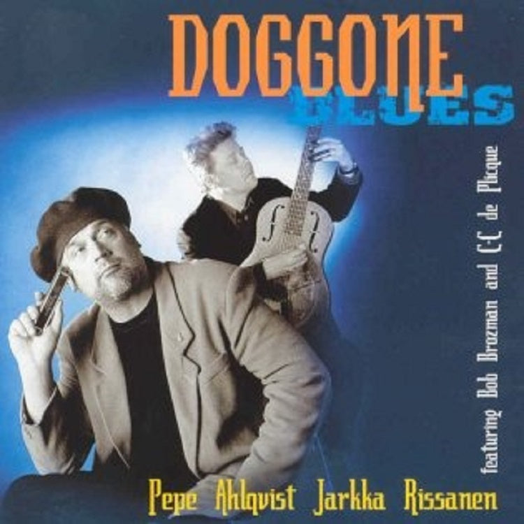 CD - Pepe Ahlqvist & Jarkka Rissanen - Doggone Blues