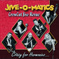 CD - Jive-O-Matics - Crazy For Harmonies