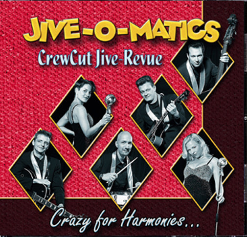 CD - Jive-O-Matics - Crazy For Harmonies